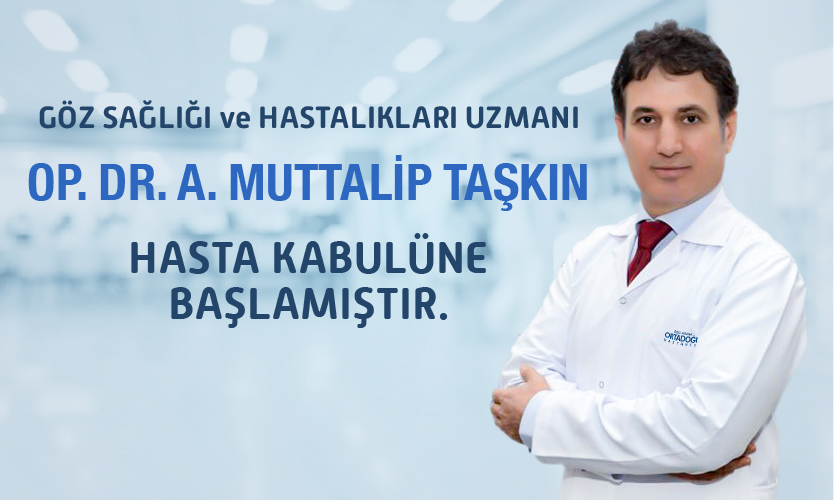 Göz doktoru Muttalip Taşkın, Özel Adana Ortadoğu Hastanesi’nde